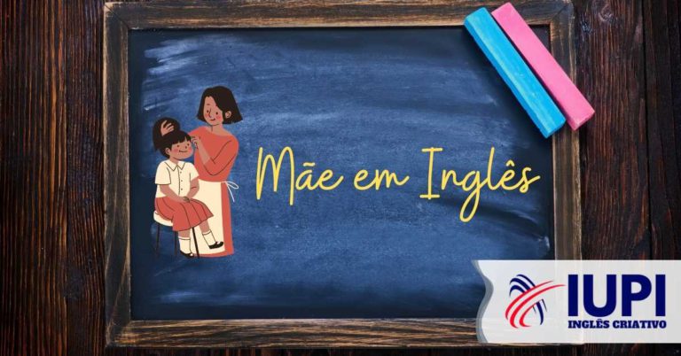 como se fala mãe em ingles